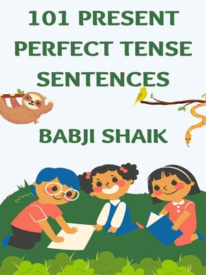 cover image of 101 Present Perfect Tense Sentences